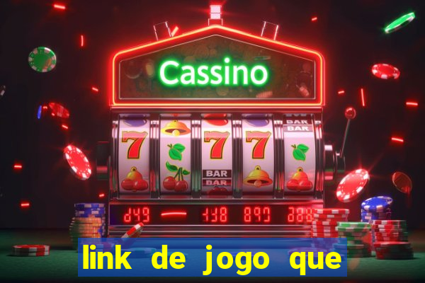 link de jogo que ganha dinheiro sem depositar